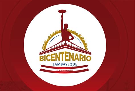 Bicentenario De Lambayeque Conoce Todas Las Actividades Por Los 200