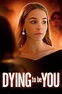 Dying to Be You: Watch Full Movie Online | DIRECTV