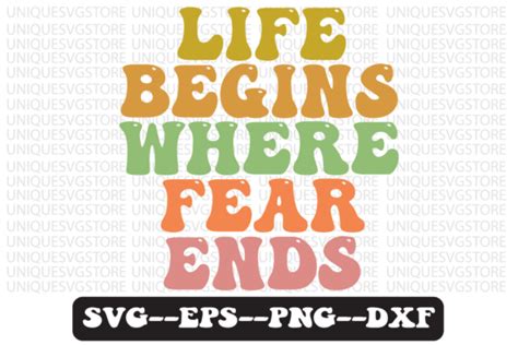 Life Begins Where Fear Ends Retro Svg Graphic By Uniquesvgstore