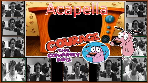Courage The Cowardly Dog Theme Acapella Reupload Youtube