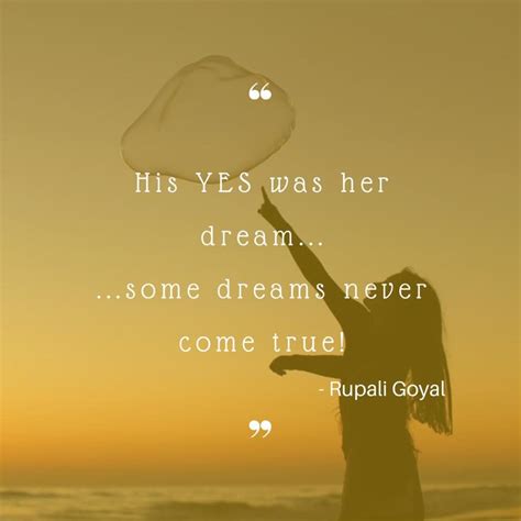 Some Dreams Will Never Come True Quotes But When Your Dreams Connect