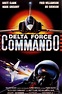 Delta Force Commando (película 1988) - Tráiler. resumen, reparto y ...