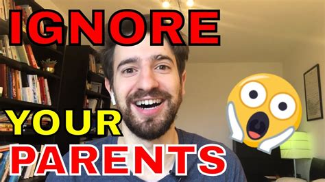 Should I Listen To My Parents Or Myself When To Ignore Your Parents Youtube
