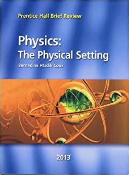 The answer key for the brief review in physics: Physics: The Physical Setting 2013 (Prentice Hall Brief ...