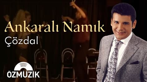 Ankaralı Namık Çözdal Official Music Video Youtube