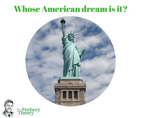 Whose American Dream Is It The Feehery Theory The Feehery Theory
