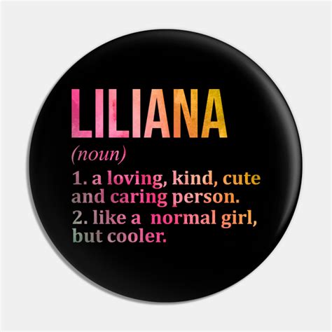 Liliana Name Liliana Name Pin Teepublic