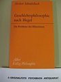 Geschichtsphilosophie nach Hegel: Die Probleme des Historismus (Kolleg ...