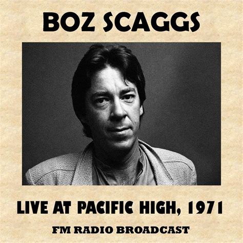 Live At Pacific High 1971 Live Boz Scaggs Mp3 Buy Full Tracklist