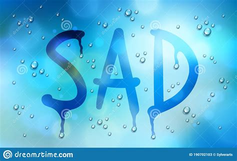 Sad Word Drawn On A Window Over Blurred Background And Water Rain Drops