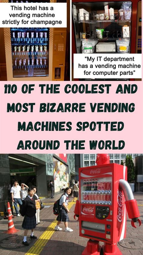 Of The Coolest And Most Bizarre Vending Machines Spotted Around The