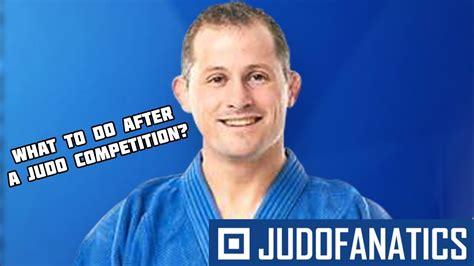 What To Do After A Judo Competition By Judo Olympian Matt Daquino