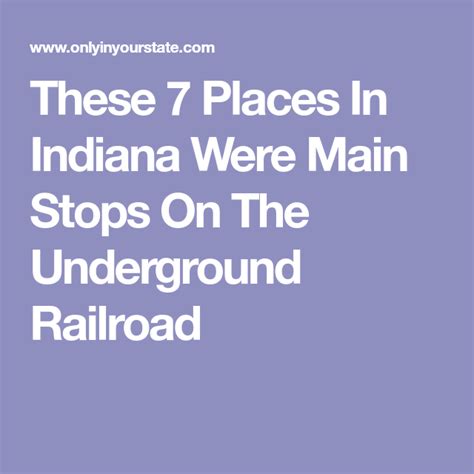 These 7 Places In Indiana Were Main Stops On The Underground Railroad 7