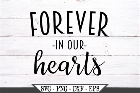Forever In Our Hearts Svg Memorial Vector Cut File Vinyl Etsy
