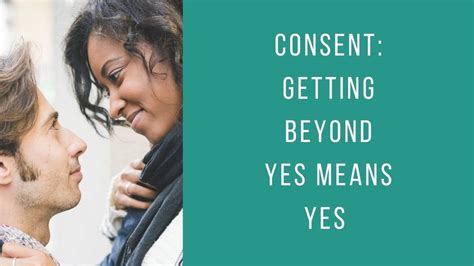 Replay Consent Getting Beyond Yes Means Yes
