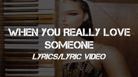 Alicia Keys When You Really Love Someone Lyricslyric Video Youtube