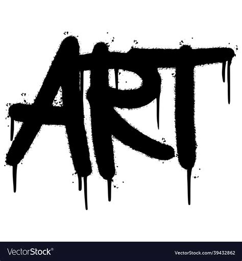 Graffiti Art Word Sprayed Isolated On White Vector Image