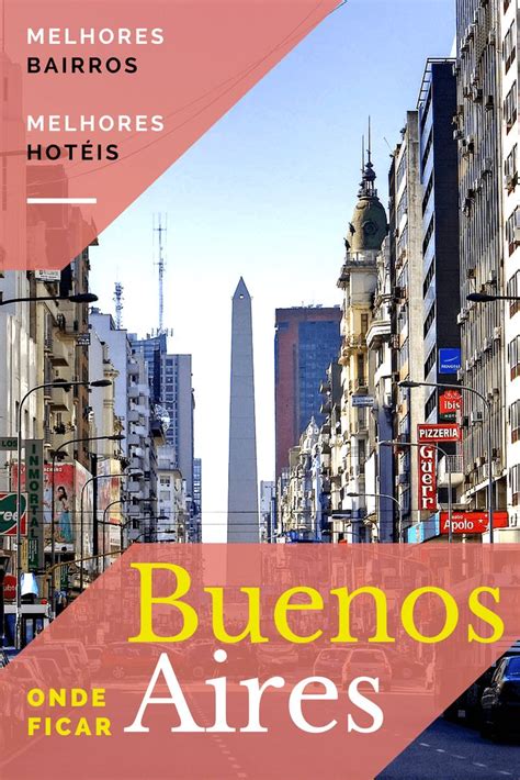 Onde Ficar Em Buenos Aires Guia De Bairros E Dicas De Hotéis Uma