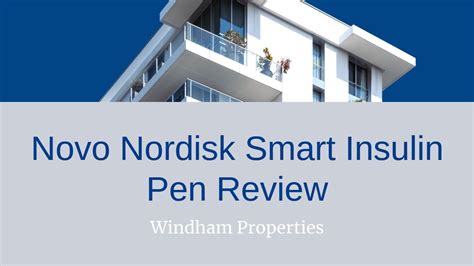 Novo Nordisk Smart Insulin Pen Review Youtube