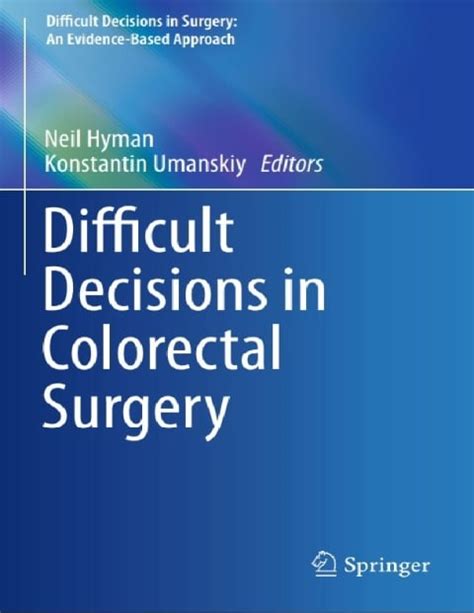 Difficult Decisions In Colorectal Surgery Difficult Decisions In
