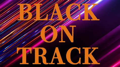Black On Track Teaser 2 Youtube