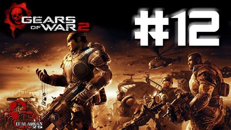 Gears Of War 2 Gameplay Español Latino Parte 12 Hd Youtube
