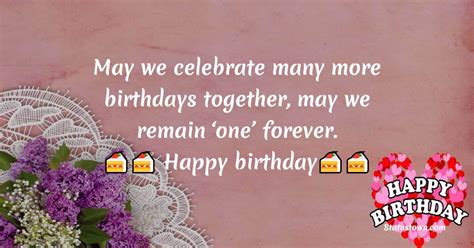 May We Celebrate Many More Birthdays Together May We Remain ‘one