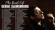 Serge Gainsbourg Ses Plus Belles Chansons - The Best of Serge ...
