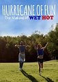 Hurricane of Fun: The Making of Wet Hot streaming