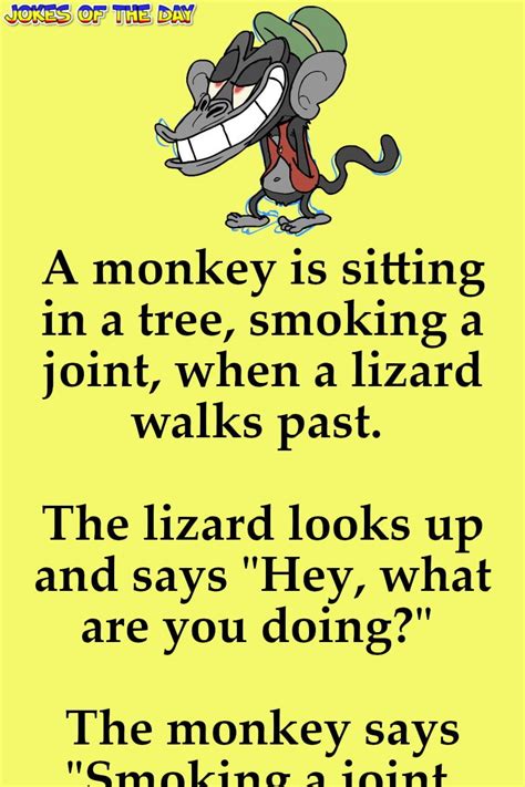 Looking for jokes about hot days and heat waves? Funny: A monkey is sitting in a tree, smoking a joint ...