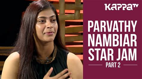 For faster navigation, this iframe is preloading the wikiwand page for parvathy nambiar. 'Leela' Parvathy Nambiar - Star Jam (Part 2) - Kappa TV ...