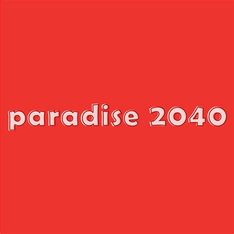 paradise 2040 — real hedonism