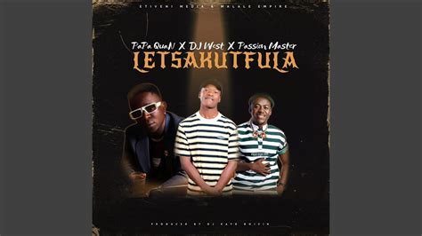 letsa kutfula feat papa quan and passion master youtube