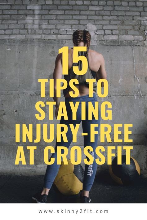 15 Tips To Staying Injury Free At Crossfit Health And Fitness Tips Fitness Motivation