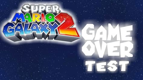 Super Mario Galaxy 2 Game Over Test Youtube