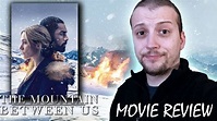 The Mountain Between Us (2017) Movie Review | Interpreting the Stars ...