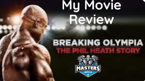 Breaking Olympia The Phil Heath Story Movie Review Youtube