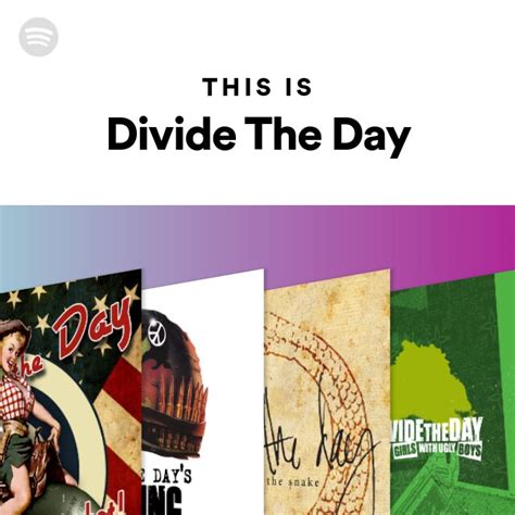 This Is Divide The Day Playlist By Spotify Spotify