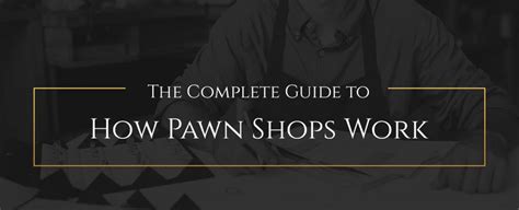 A Complete Guide To Pawn Shops The Vault Jewelry And Loan