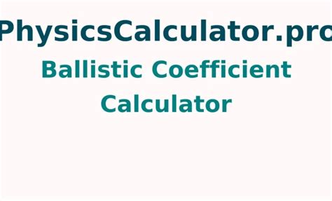How To Calculate Ballistic Coefficient A Comprehensive Guide The