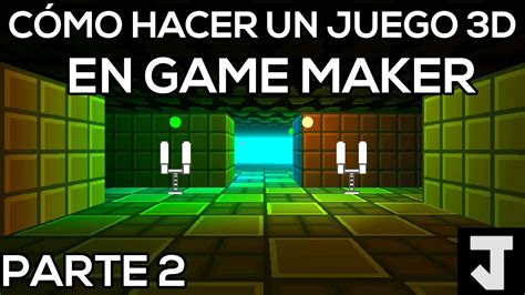 Maybe you would like to learn more about one of these? Creando Un Nivel 3D - Como Hacer Un Juego 3D En Game Maker ...