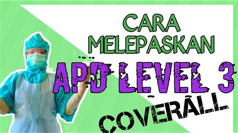 Cara Melepaskan Apdalat Pelindung Diri Level 3 Coverall Sesuai