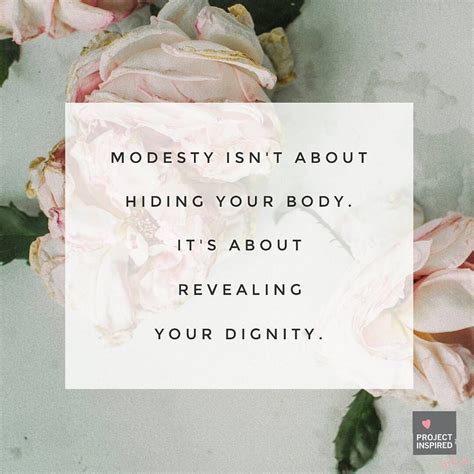 Modesty Isnt About Hiding Your Body Its About Revealing Your Dignity