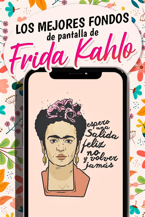 17 Fondos De Pantalla Con Frida Kahlo Como Protagonista Frases De