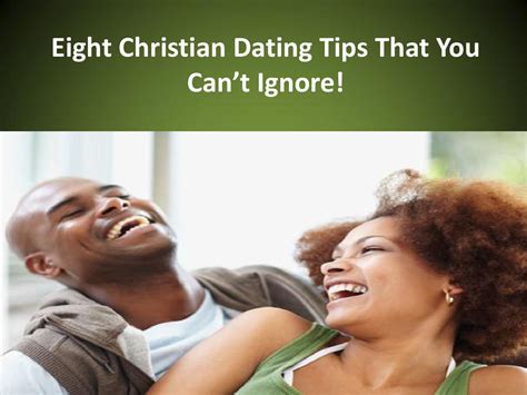 Eight Christian Dating Tips That You Can T Ignore By William Prince Issuu