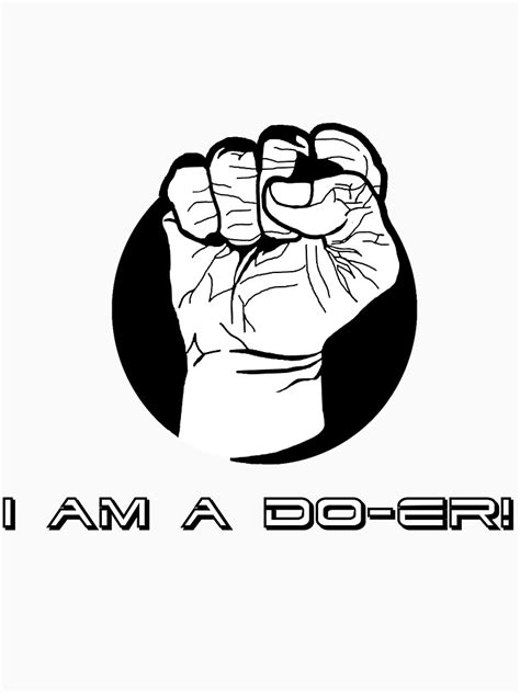 Im A Doer Collection T Shirt By Hsjdesign Redbubble