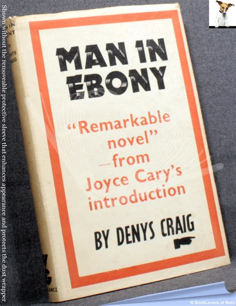Man In Ebony Von Denys Craig Hardback In Dust Wrapper 1950 Booklovers Of Bath