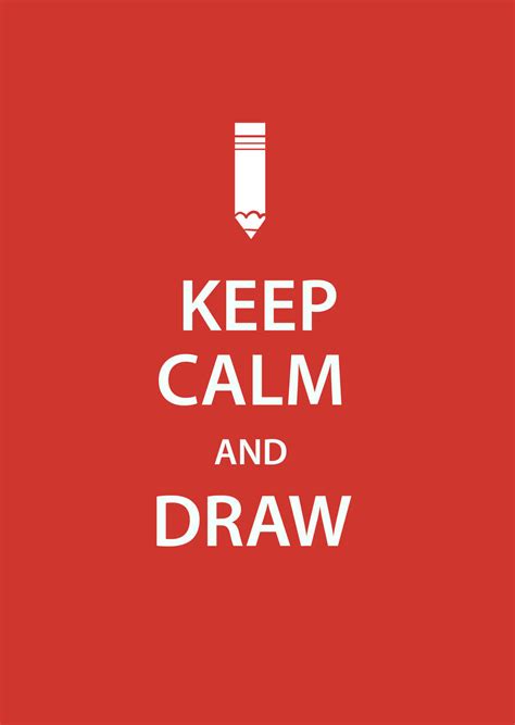 Keep Calm And Draw Pictures Photos And Images For Facebook Tumblr
