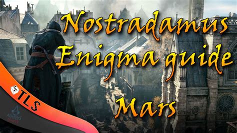 Unity Nostradamus Enigma Guide Mars Assassin S Creed Unity Riddles And