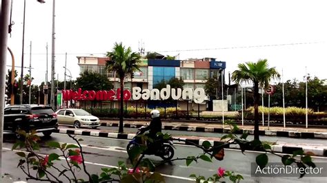 Welcome To Bandung 😊🙏🙏🙏 Youtube